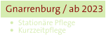 Gnarrenburg / ab 2023 •	Stationäre Pflege •	Kurzzeitpflege