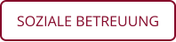 SOZIALE BETREUUNG