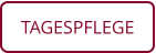 TAGESPFLEGE