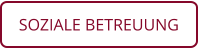 SOZIALE BETREUUNG