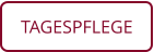 TAGESPFLEGE